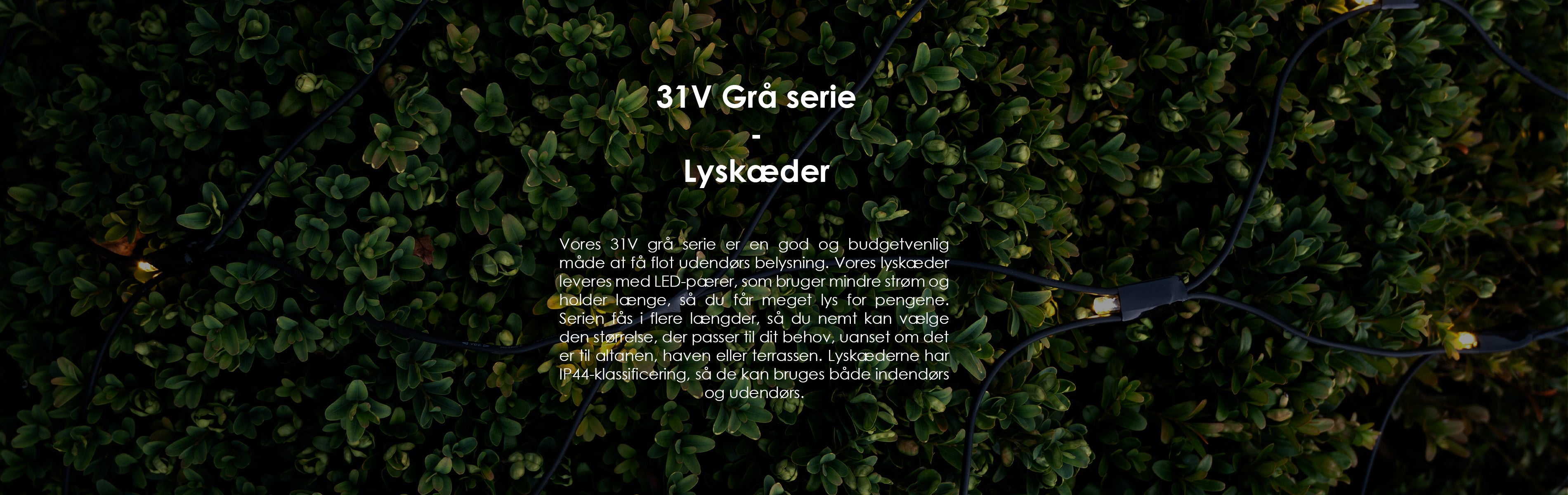 31V Grå serie - Lyskæder